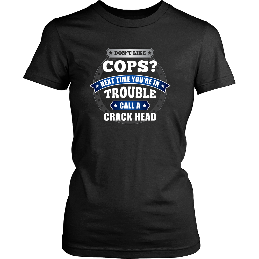 Don't Like Cops Shirts and Hoodies