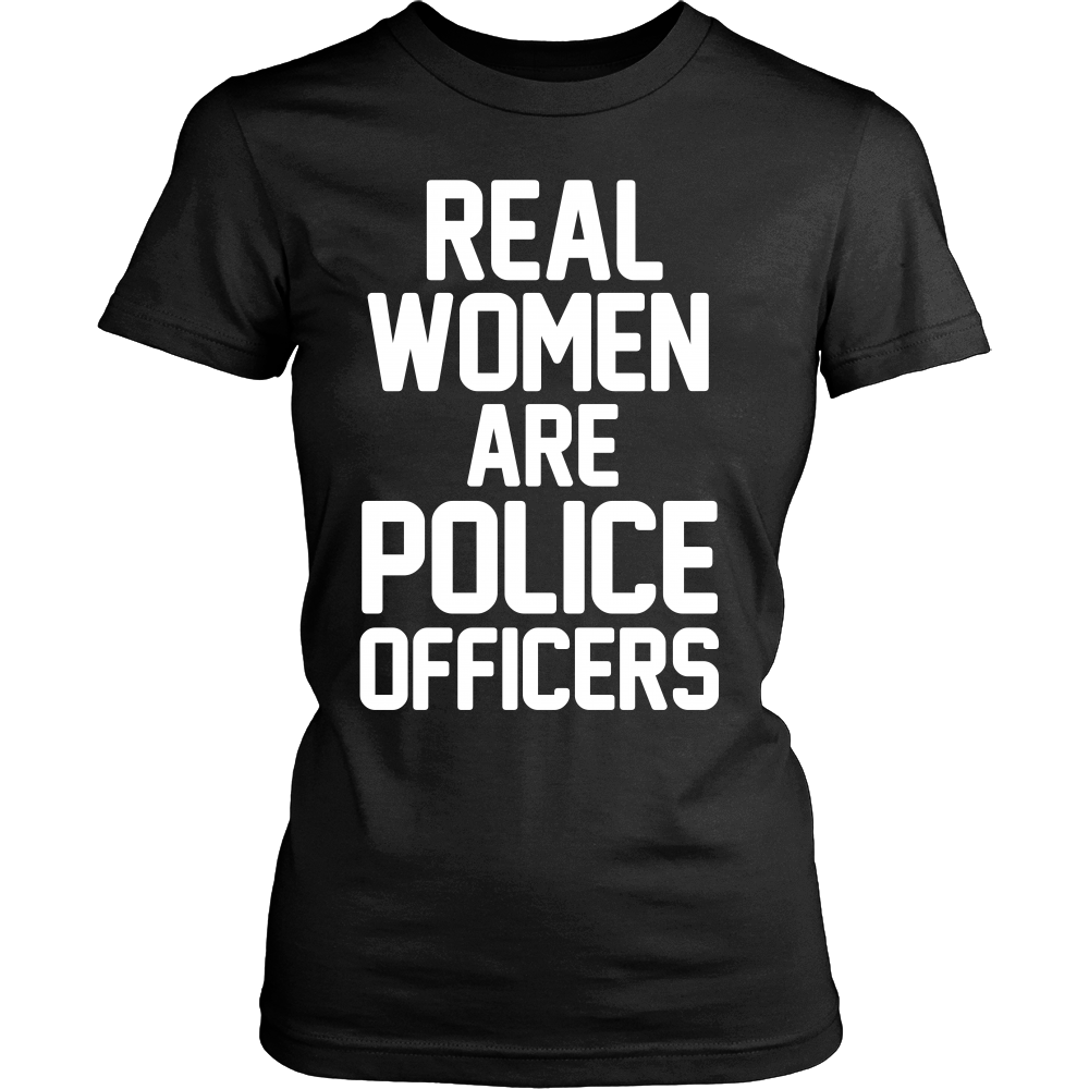 Real Women ARE Police Officers Shirt