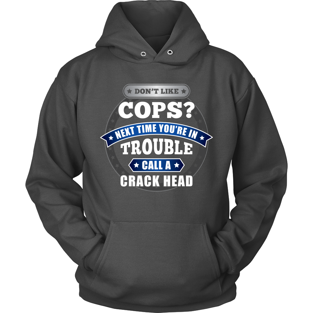 Don't Like Cops Shirts and Hoodies