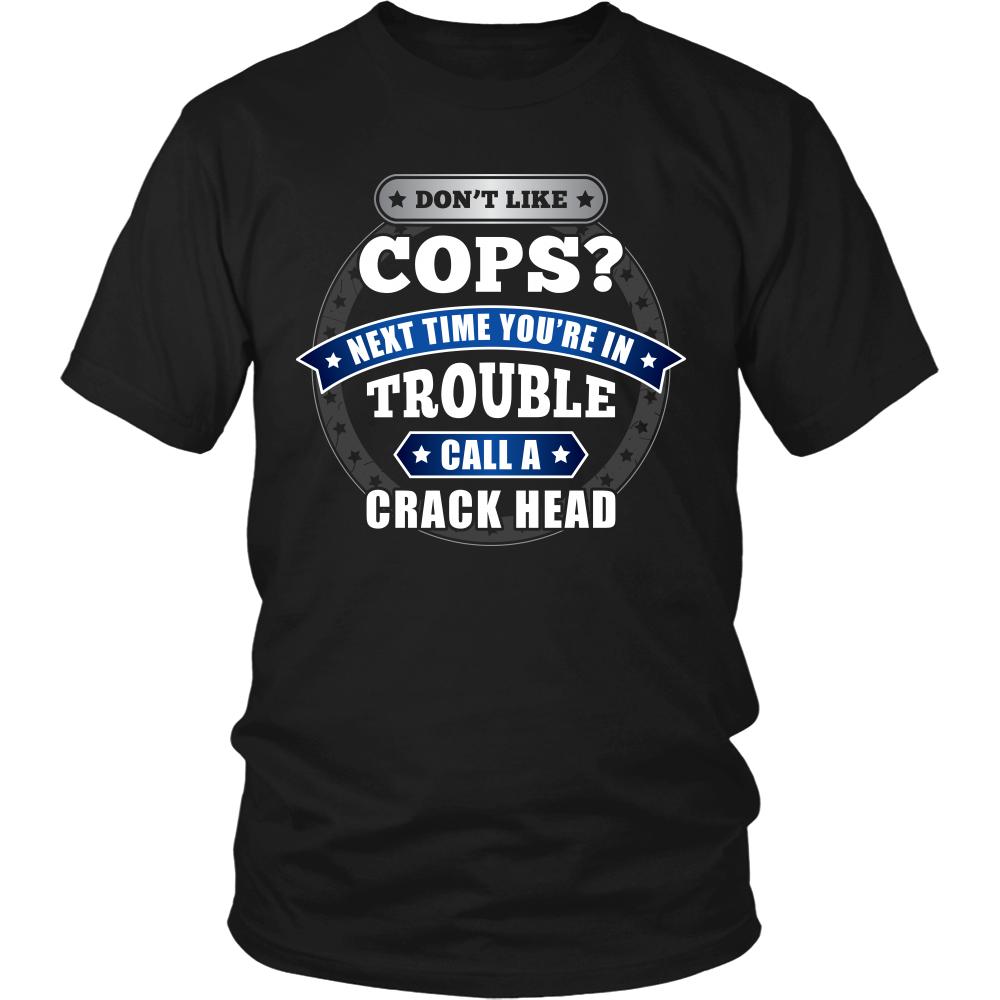 Don't Like Cops Shirts and Hoodies