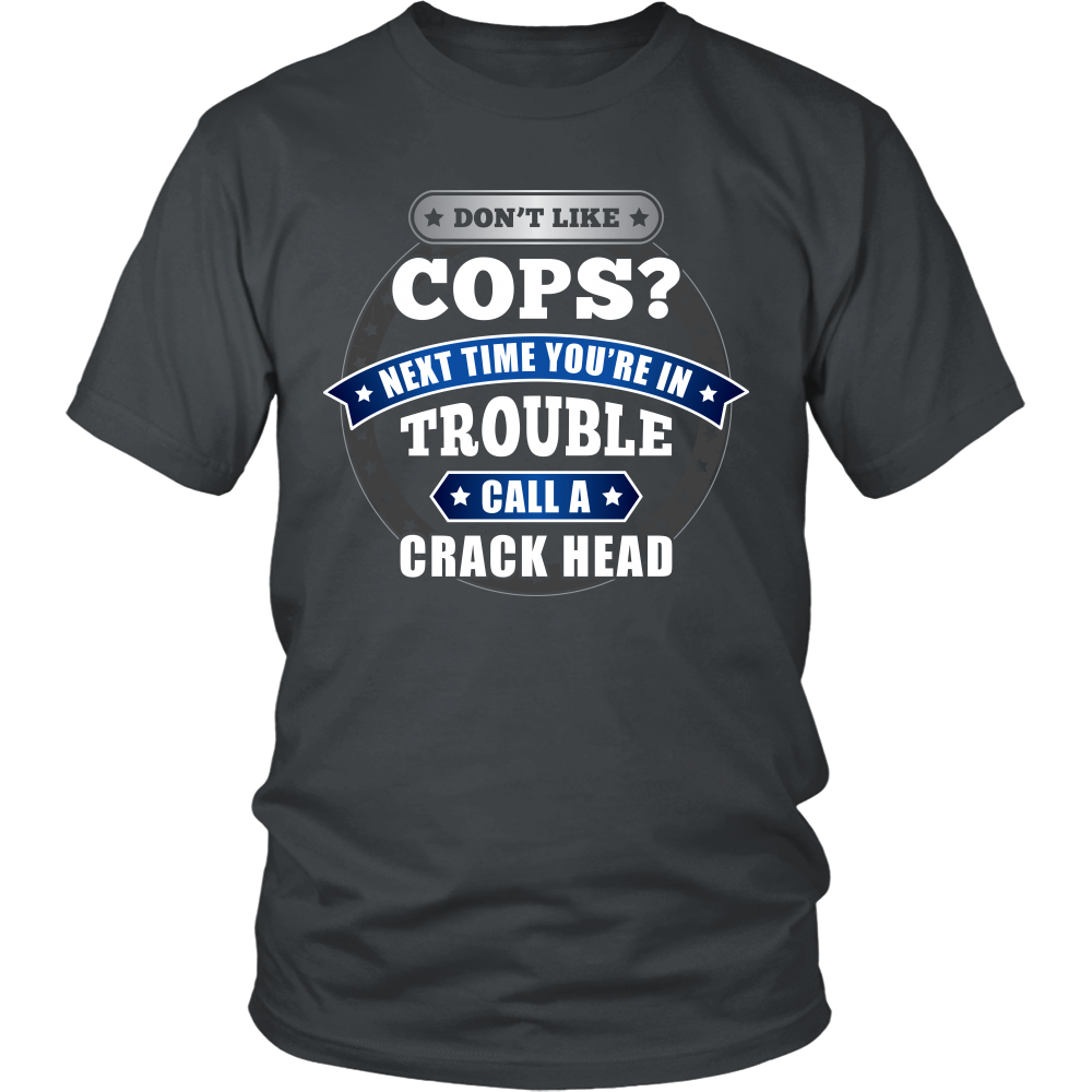 Don't Like Cops Shirts and Hoodies