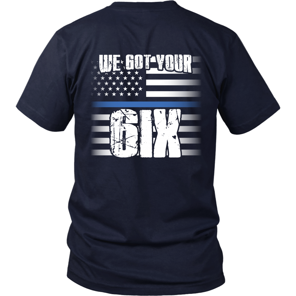 We Got Your SIX Shirt