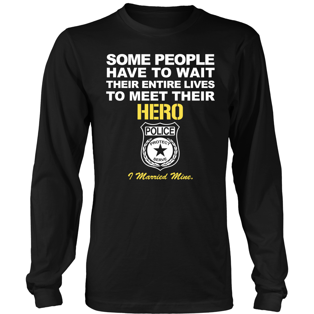 Police Wife - I Married My Hero Shirt