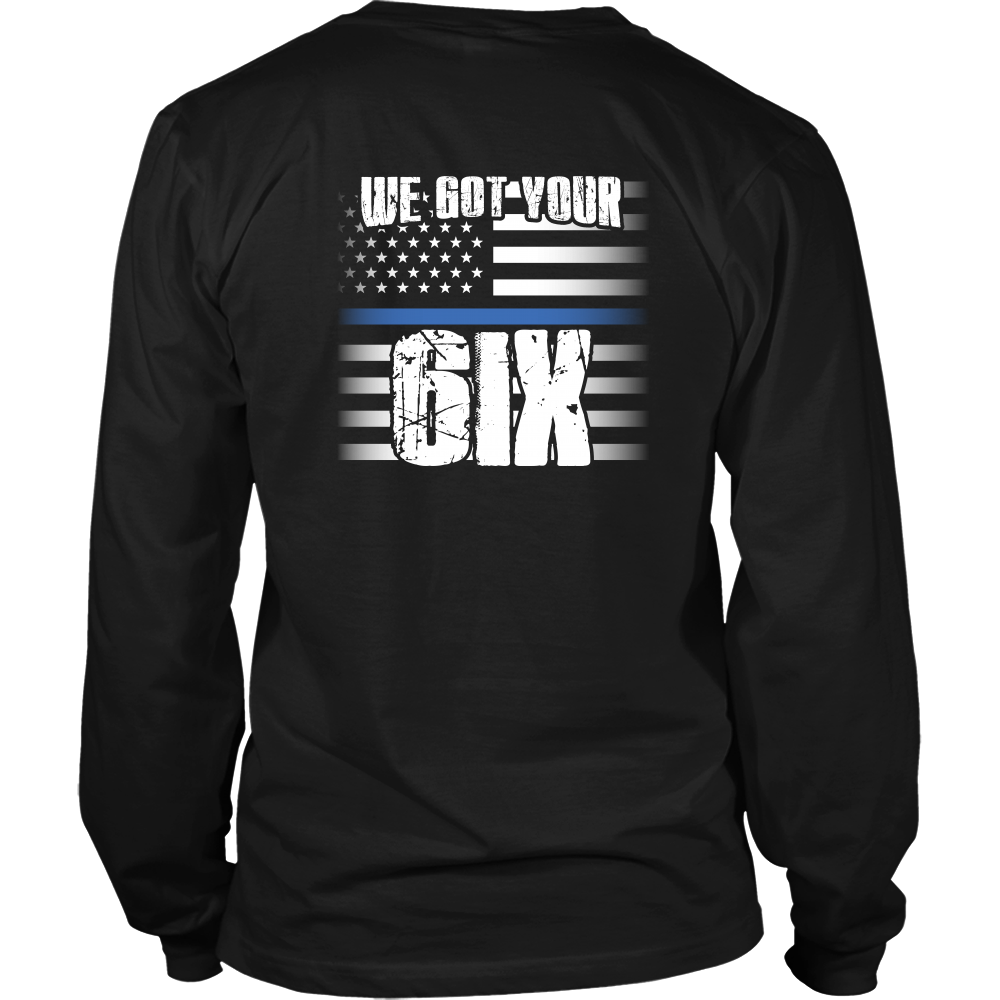 We Got Your SIX Shirt