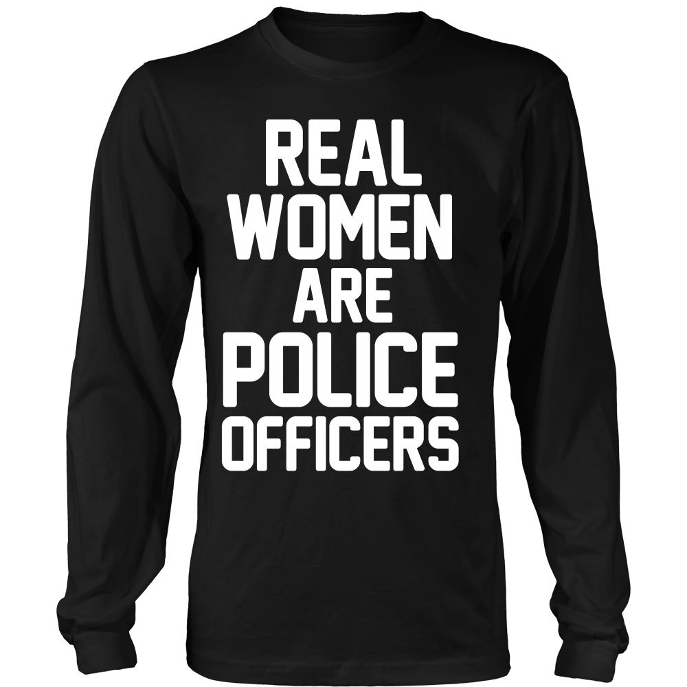 Real Women ARE Police Officers Shirt