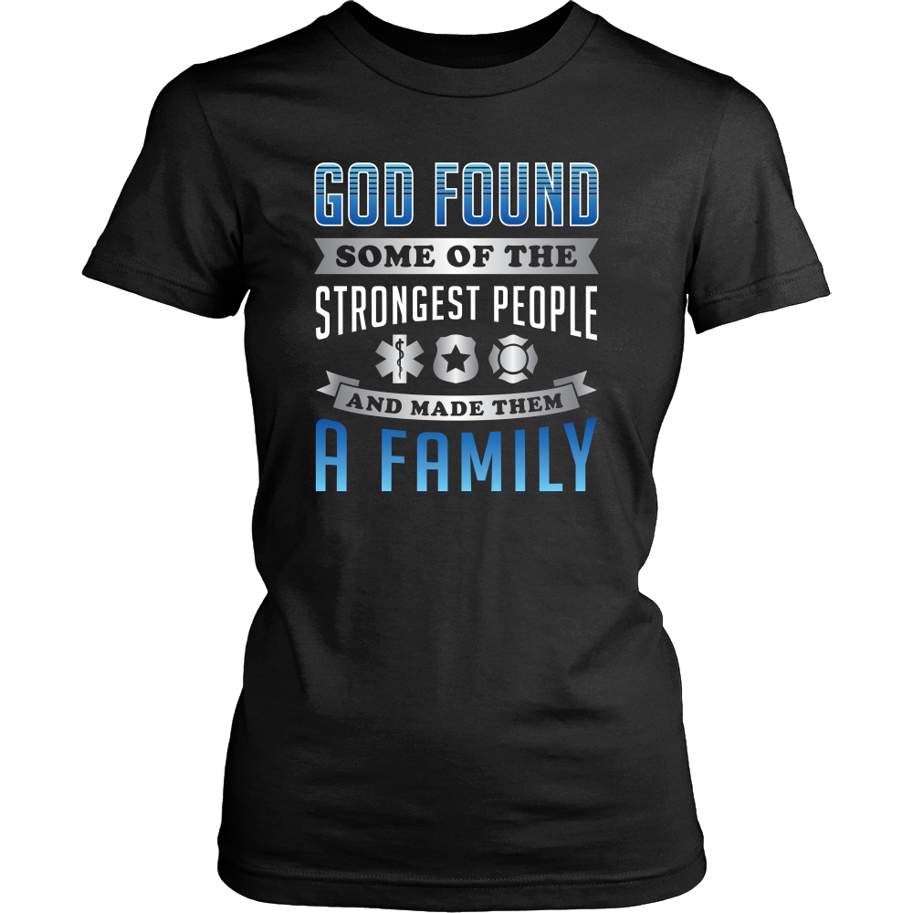 God Found Some of the Strongest People - Shirt