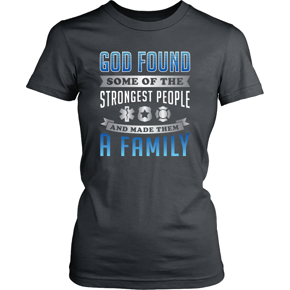 God Found Some of the Strongest People - Shirt