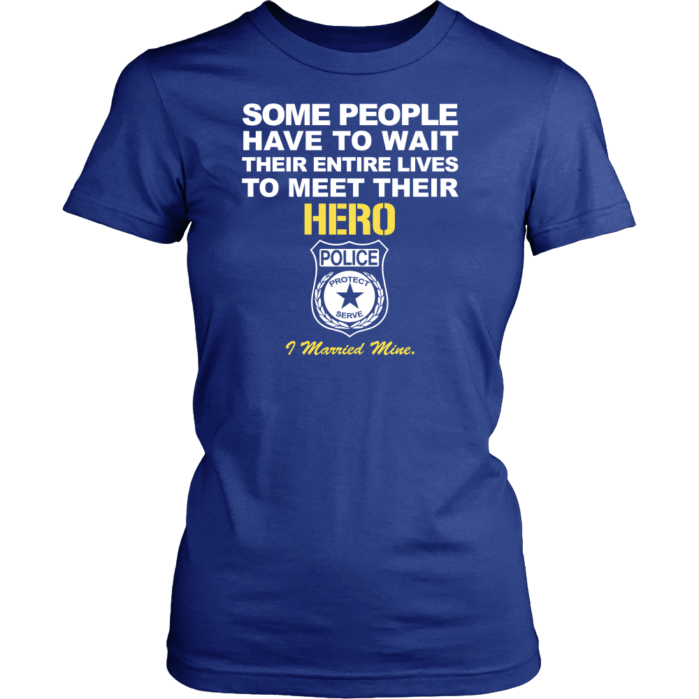 Police Wife - I Married My Hero Shirt