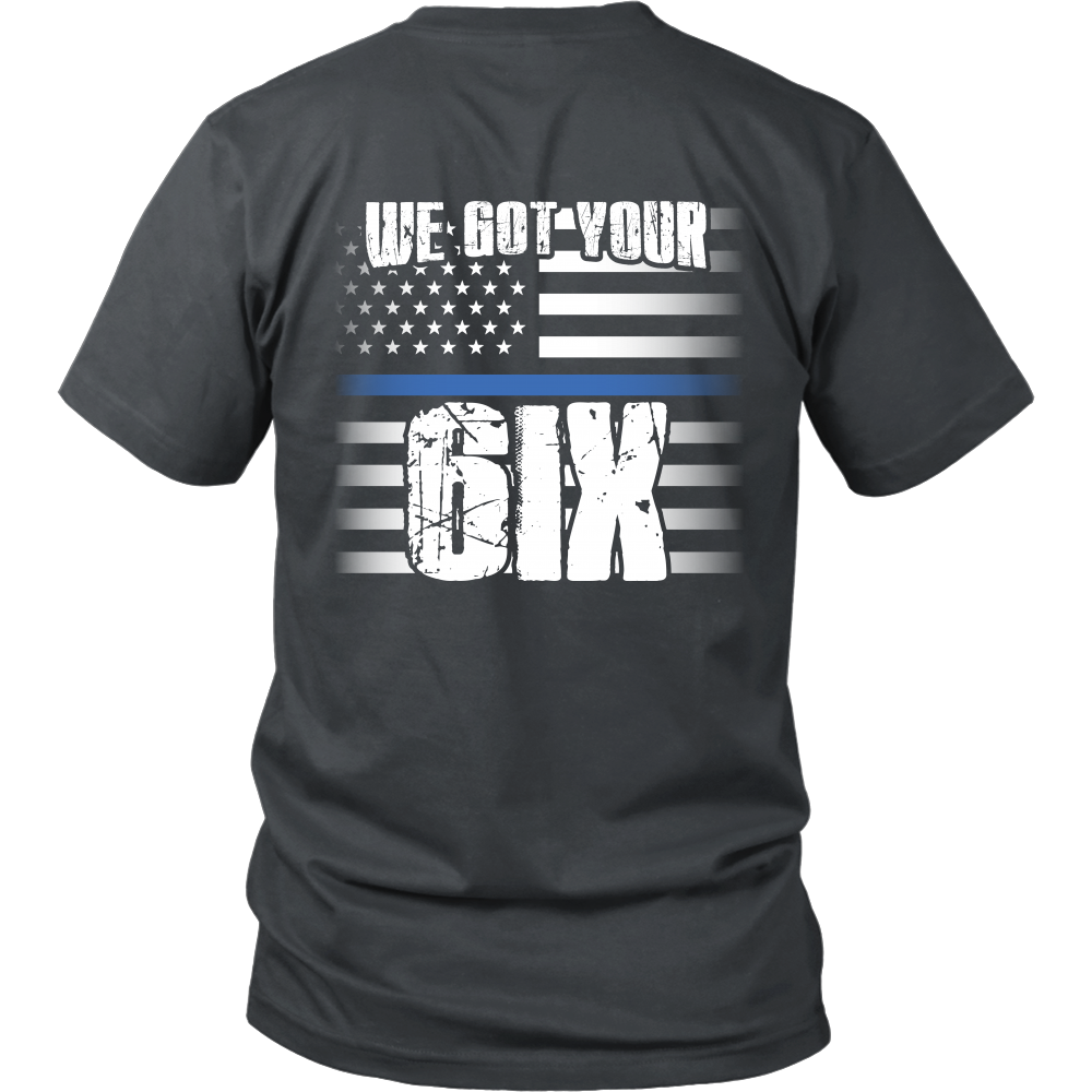 We Got Your SIX Shirt