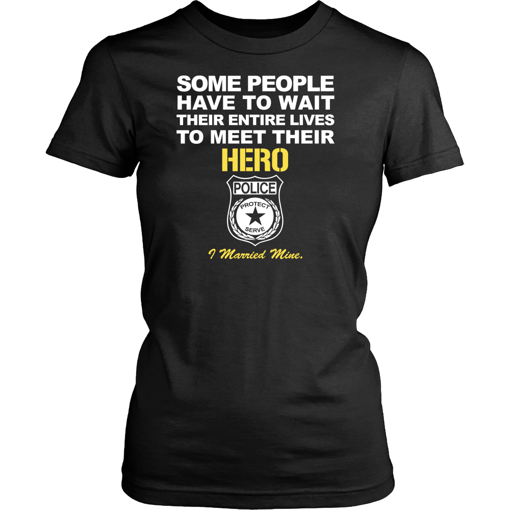 Police Wife Shirt - I Married My Hero