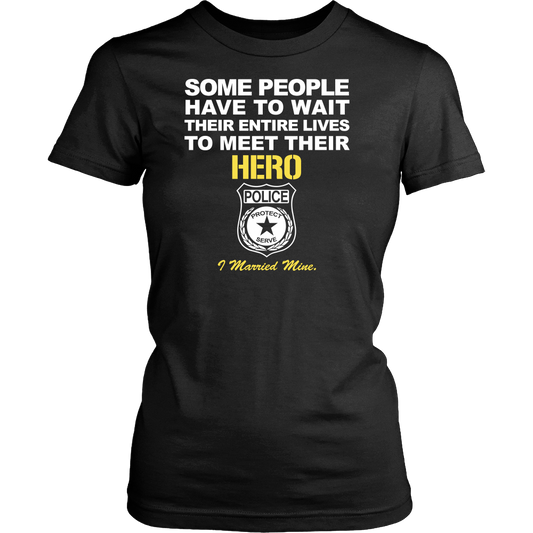 Police Wife Shirt - I Married My Hero