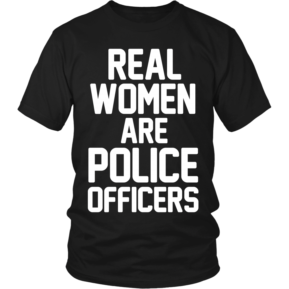 Real Women ARE Police Officers Shirt