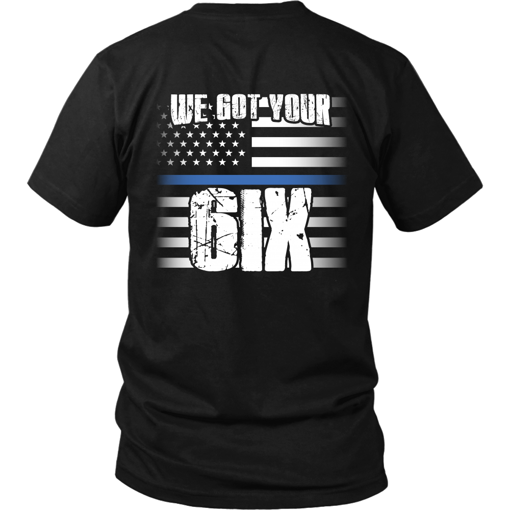 We Got Your 6IX Shirt