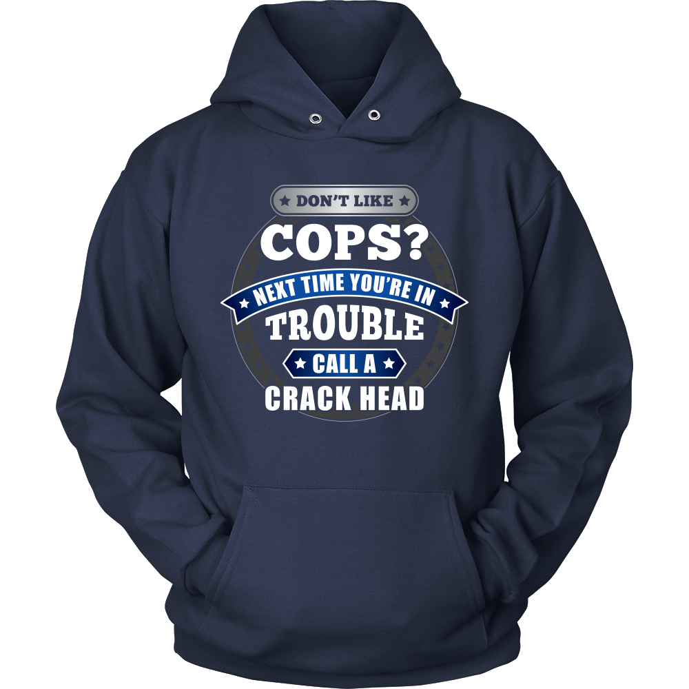 Don't Like Cops Shirts and Hoodies
