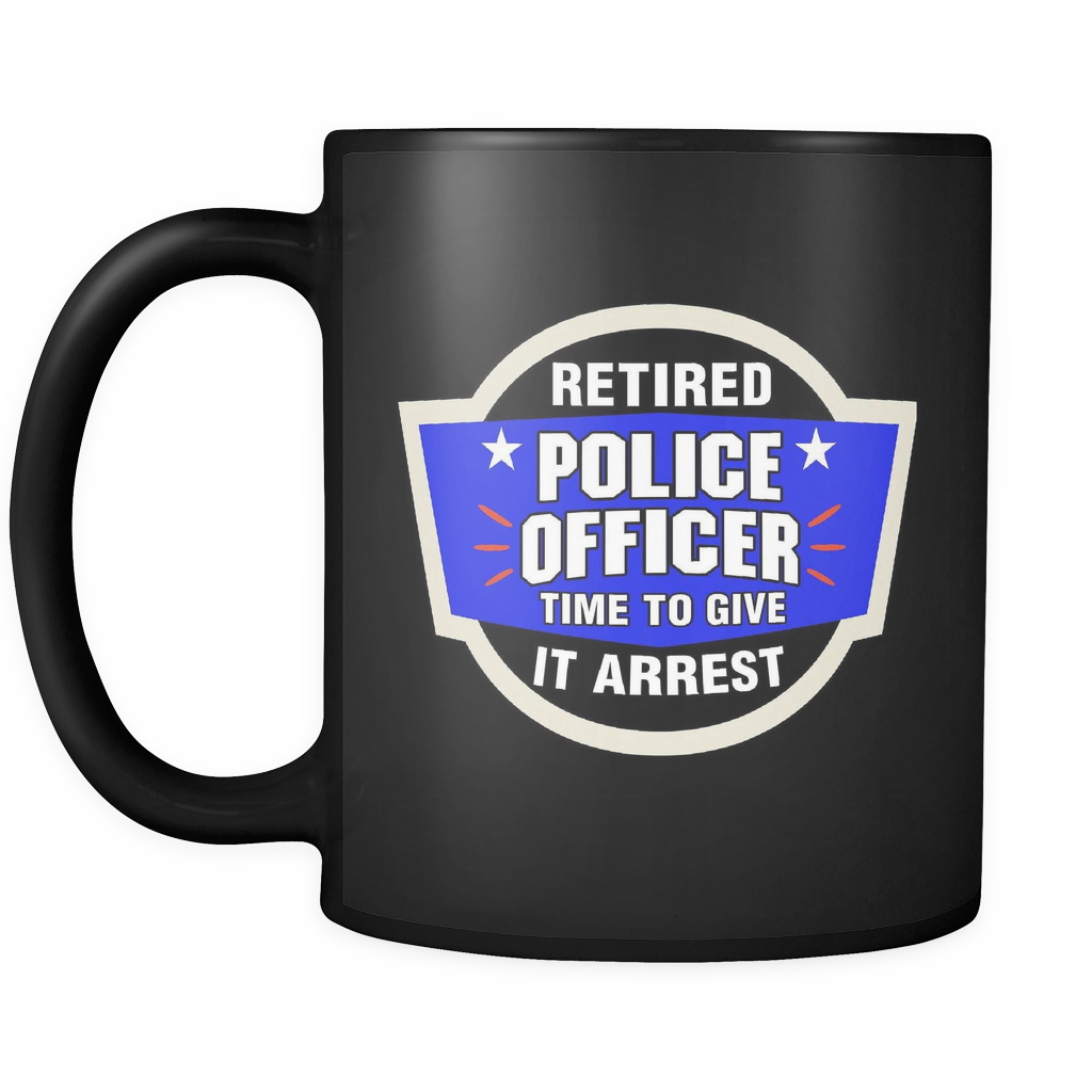 Time To Give It Arrest Mug