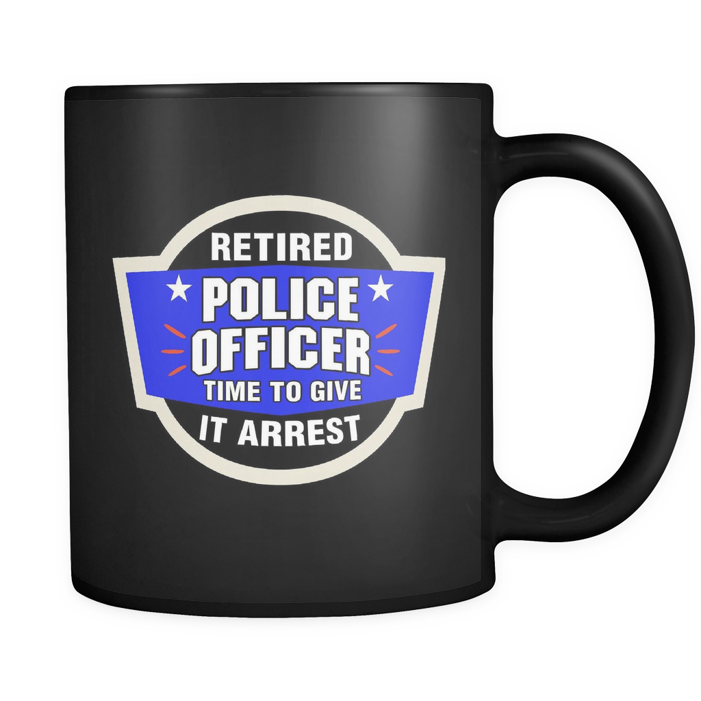 Time To Give It Arrest Mug