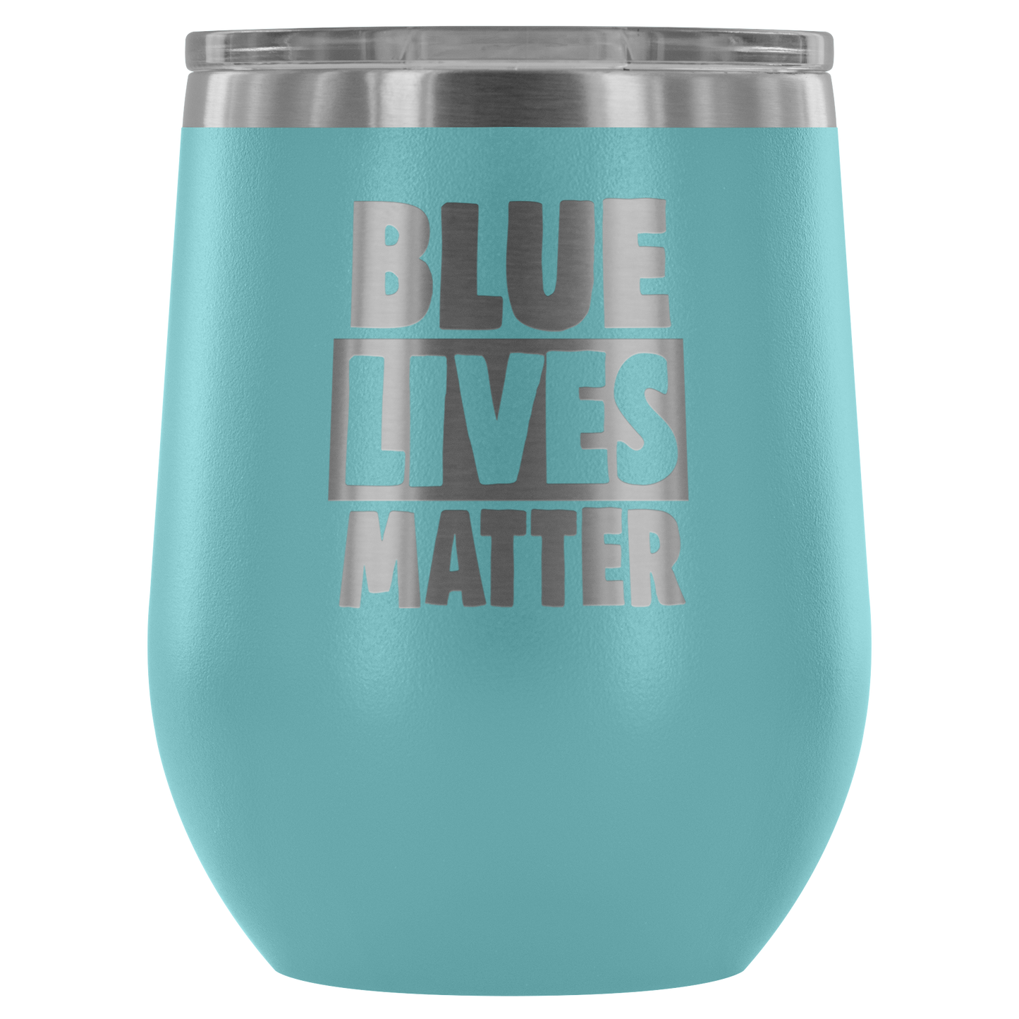 Blue Live Matter Wine Tumbler