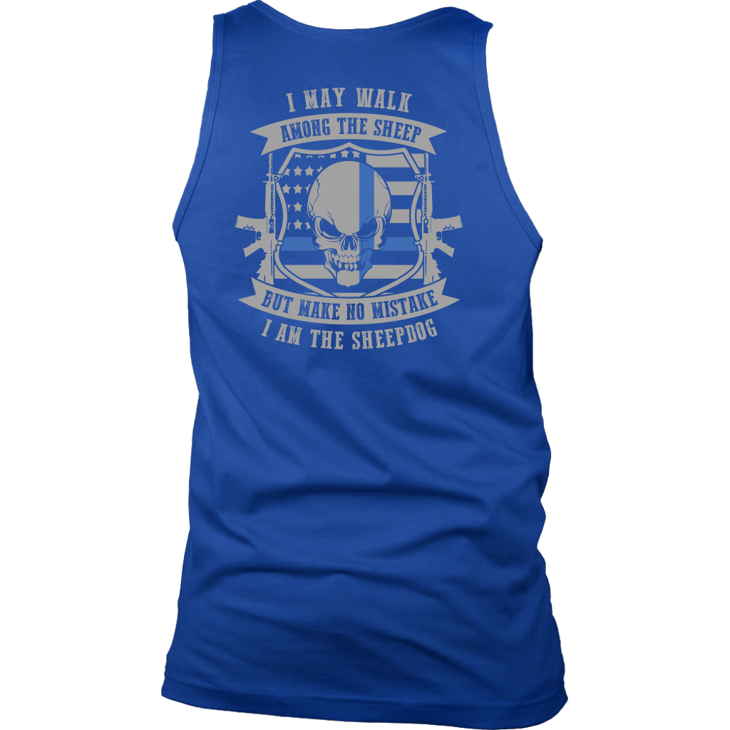 Men's Make No Mistake I Am The Sheepdog Tank Tops