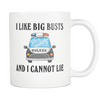 I Like Big Busts and I Cannot Lie Mug