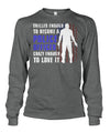 Skilled Enough To Become A Police Officer Shirts and Hoodies