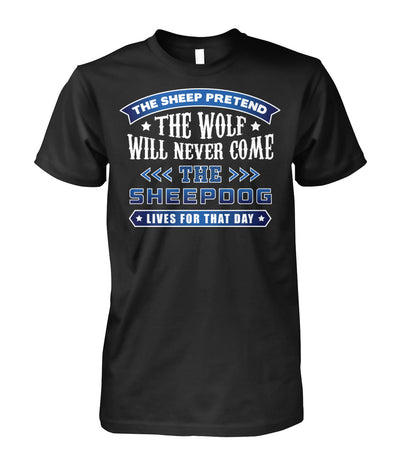 The Sheepdog Lives For That Day Shirts and Hoodies