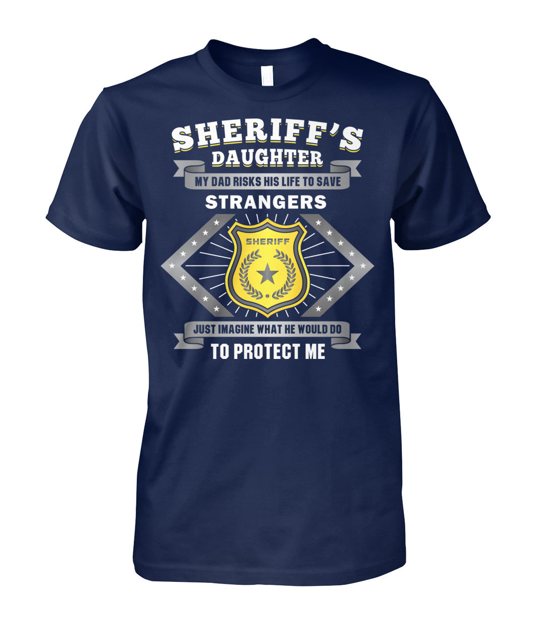 Sheriff's Daughter My Dad Risks His Life To Save Strangers Shirts and Hoodies