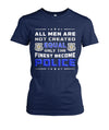 Only the Finest Become Police Shirts and Hoodies