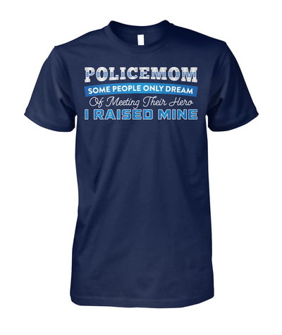 Police Mom I Raised My Hero Shirts and Hoodies