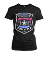 Cop Only Because Superwoman isn't an actual Job Title Shirts and Hoodies