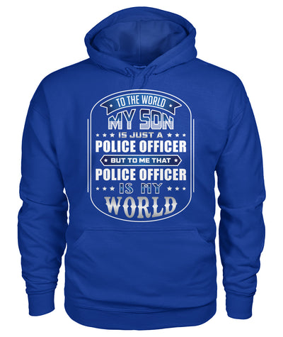 To The World My Son Is Just A Police Officer Shirts and Hoodies