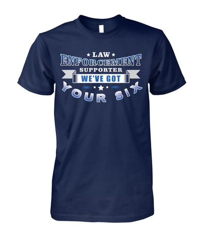 Law Enforcement Supporter We've Got Your Six Shirts and Hoodies