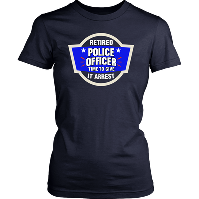 Time To Give It Arrest Shirts and Hoodies