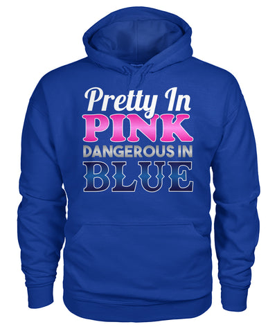 Pretty In Pink Dangerous In Blue Shirts and Hoodies