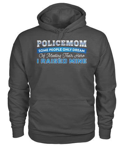 Police Mom I Raised My Hero Shirts and Hoodies