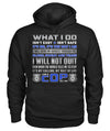 What I Do Isn't Easy Isn't Safe Shirts and Hoodies