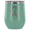 Deputy Wife Wine Tumbler