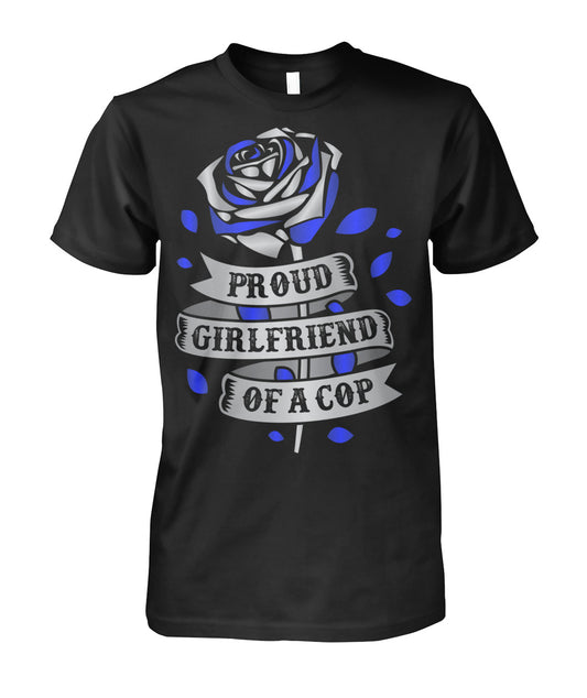 Proud Girlfriend Of A Cop Shirts and Hoodies