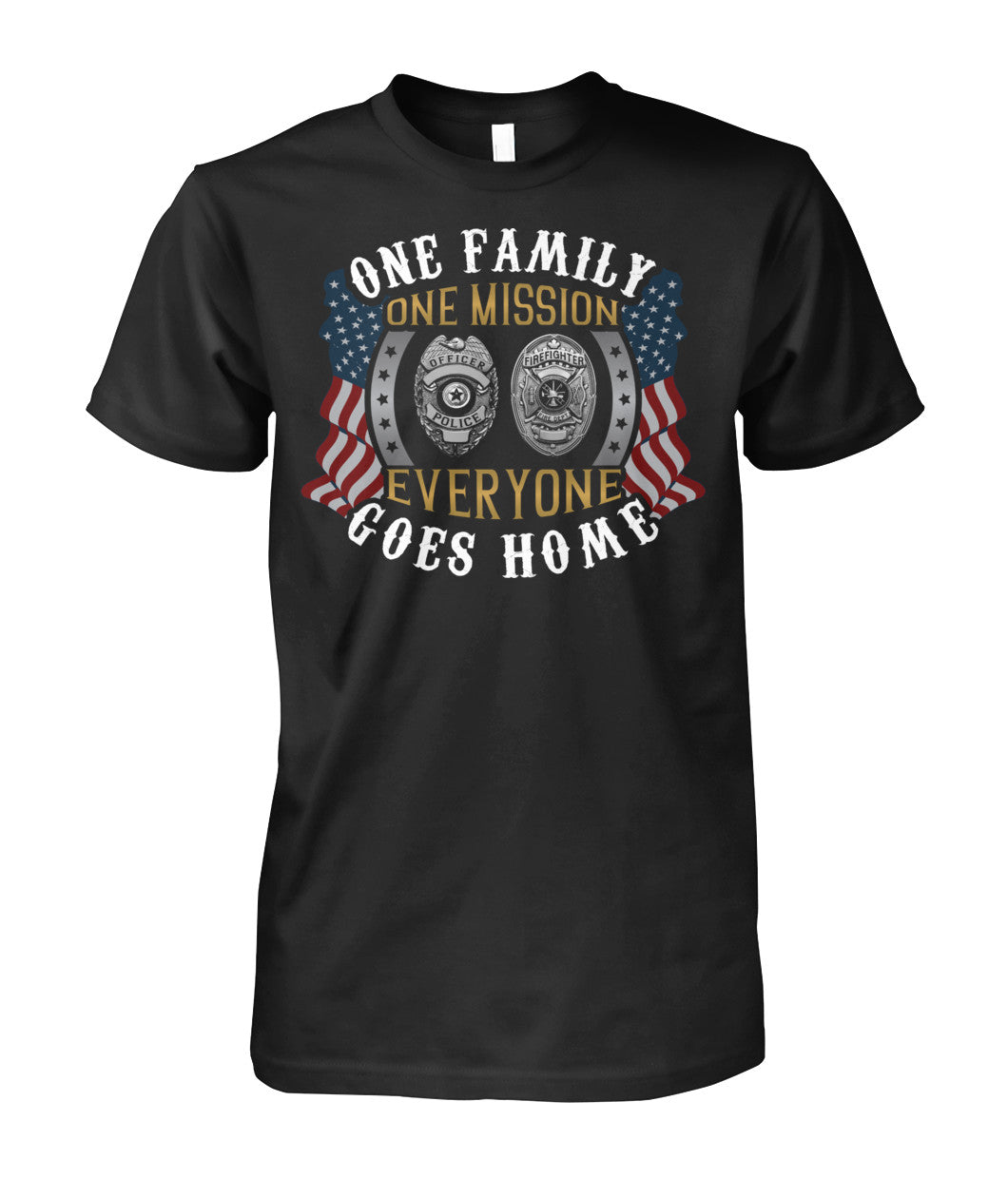 One Family One Mission Everyone Goes Home Shirts and Hoodies 