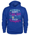 Police Daughter - Not Just Daddy's Little Girl Shirts and Hoodies