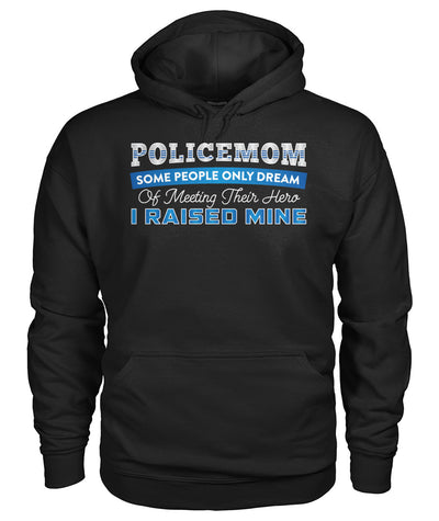 Police Mom I Raised My Hero Shirts and Hoodies