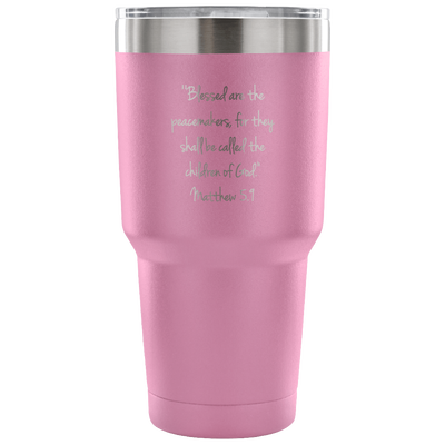 Blessed are the Peacemakers Tumbler