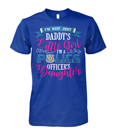 Police Daughter - Not Just Daddy's Little Girl Shirts and Hoodies