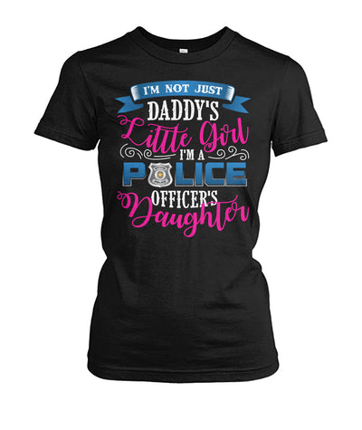 Police Daughter - Not Just Daddy's Little Girl Shirts and Hoodies