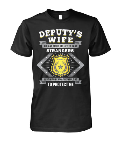 Deputy's Wife My Man Risk His Life to Save Stranger Shirts and Hoodies