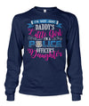 Police Daughter - Not Just Daddy's Little Girl Shirts and Hoodies