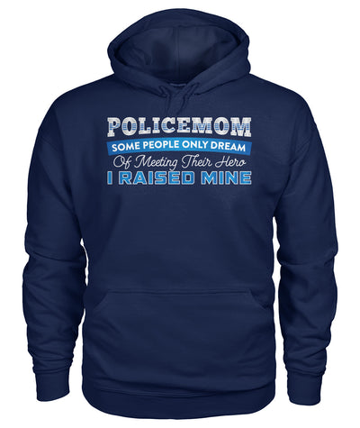 Police Mom I Raised My Hero Shirts and Hoodies