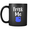 Frisk Me Mug