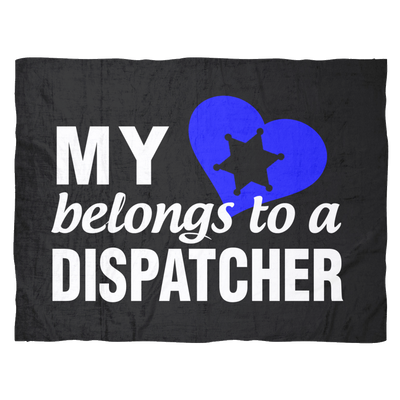 My Heart Belongs To A Dispatcher Fleece Blanket