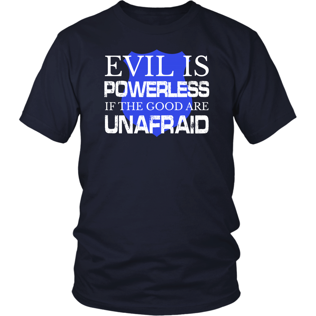 Evil Is Powerless shirts and hoodies