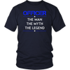 Officer, The Man, The Myth, The Legend Shirts and Hoodies